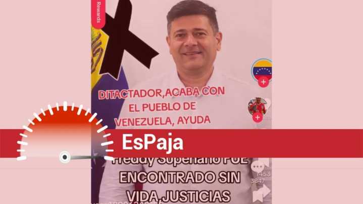 EsPaja | ¿Fue hallado sin vida el dirigente de Voluntad Popular Freddy Superlano?