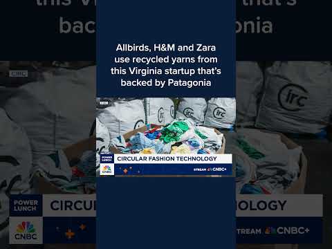 Allbirds, H&M and Zara use recycled yarns from this Virginia startup that's backed by Patagonia