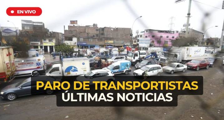 Paro de transportistas EN VIVO HOY: empresas que acatan, rutas afectadas y más sobre la protesta en Lima y Callao 
