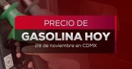 ¡Impacta tu Bolsillo! Precio de Gasolina HOY 28 de noviembre en México: ¿Te alcanza a la quincena?