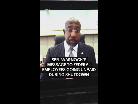 Sen. Warnock’s message to federal employees going unpaid during government shutdown