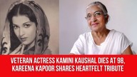 Veteran actress Kamini Kaushal dies at 98, Kareena Kapoor shares heartfelt tribute
