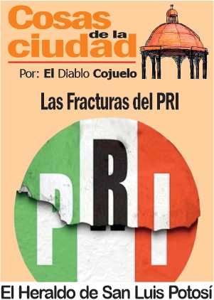 Cosas de la Ciudad; Las Fracturas del PRI