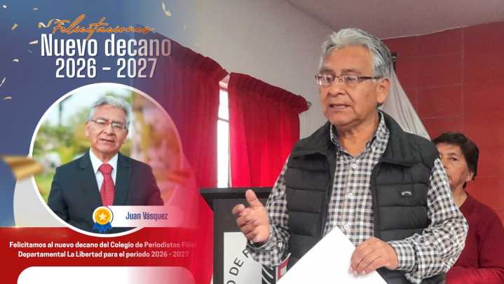 Trujillo: Juan Vásquez es nombrado como nuevo decano del Colegio de Periodistas de La Libertad