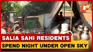 Salia Sahi Eviction: Residents Demand Land, Spend Night Under Open Sky