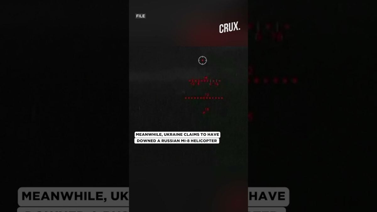 Russia Claims Major Battlefield Gains as Ukraine Says It Downed Mi