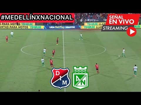 Nacional vs. Medellín en vivo gratis hoy vía Win Sports, Fútbol Libre TV, RCN: horarios, canales TV y dónde ver partido por Liga Betplay