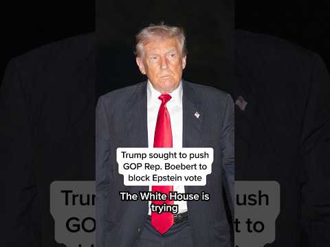 Trump sought to push GOP Rep. Boebert to block Epstein vote