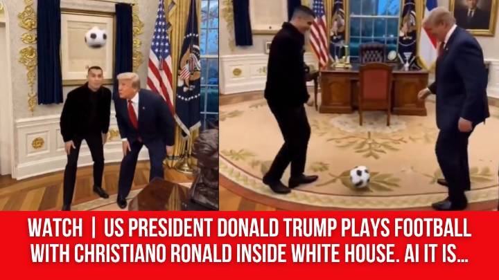 Watch | US President Donald Trump Plays Football with Christiano Ronald Inside White House. AI It Is…