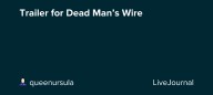 Trailer for Dead Man’s Wire: ohnotheydidnt