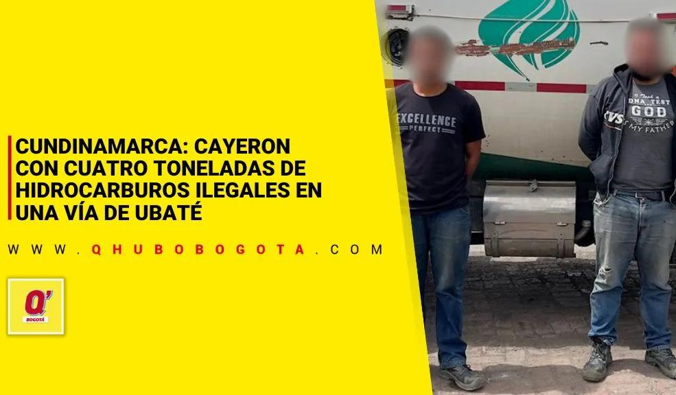 Cundinamarca: cayeron con cuatro toneladas de hidrocarburos ilegales en una vía de Ubaté