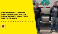 Cundinamarca: cayeron con cuatro toneladas de hidrocarburos ilegales en una vía de Ubaté