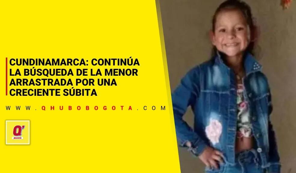 Cundinamarca: continúa la búsqueda de la menor arrastrada por una creciente súbita