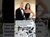 Fans slamming Met Gala after Jeff Bezos, Lauren Sánchez are announced as event's lead sponsor