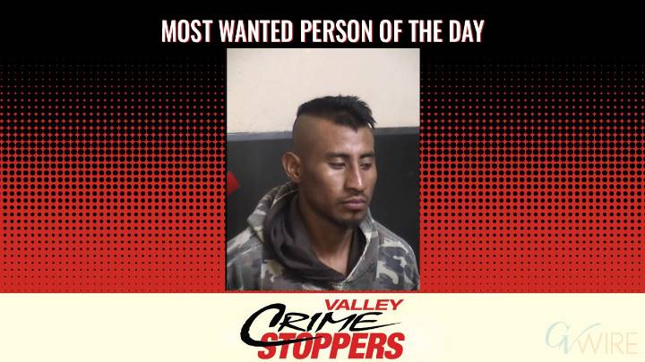 Valley Crime Stoppers’ Most Wanted Person of the Day: Jesus Luis Lopez