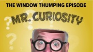 The Window Thumping Episode | Mr. Curiosity Podcast