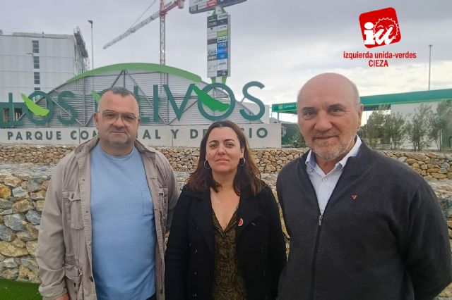 IU-Verdes acusa al Ayuntamiento de Cieza de abrir ilegalmente "a sabiendas" el centro comercial Los Olivos y exige explicaciones inmediatas al alcalde y al Gobierno regional