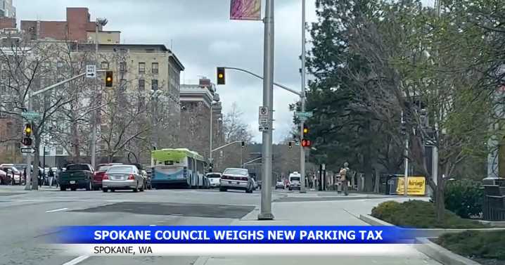 Spokane City Council to vote on new parking tax proposal