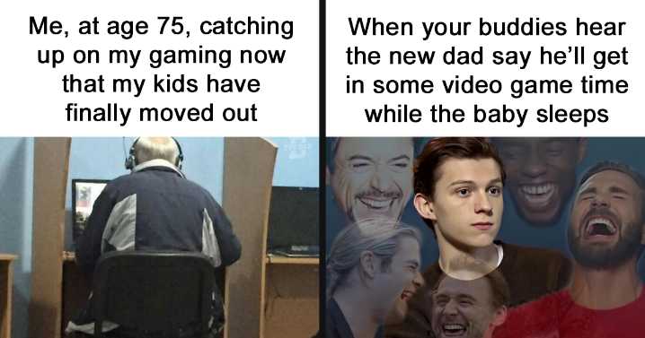80 Funny Memes For Dads Who Just Want To Game In Peace