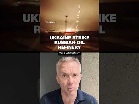 Ukraine strike Russian oil refinery