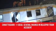 Death Toll in Chhattisgarh Train Accident Goes Up To 11