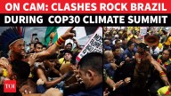 World Leaders In Shock As Clashes Erupt In Brazil, COP30 Stormed By Violent Indigenous Protesters