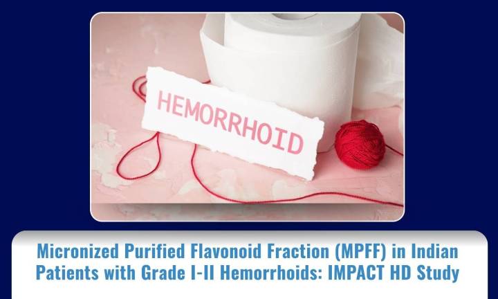 Effect of Micronized Purified Flavonoid Fraction (MPFF) in Indian patients with Grade I