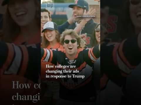 How colleges are changing their ads in response to Trump