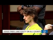 Judge finds Matthew Lanz guilty on all counts