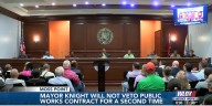 Mayor Knight will not veto public works contract for a second time