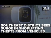 Southeast Baltimore sees surge in shoplifting and thefts from vehicles, police data shows