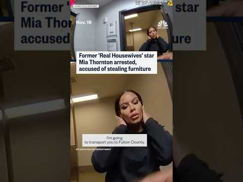 Former 'Real Housewives' star Mia Thornton arrested, accused of stealing furniture