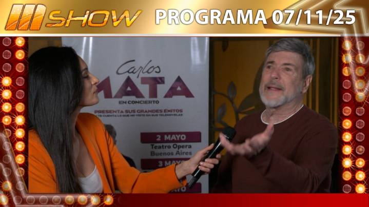 MSHOW - Programa del 07/11/25 ENTREVISTA CON CARLOS MATA, SU AMOR Y ADMIRACIÓN POR ARGENTINA