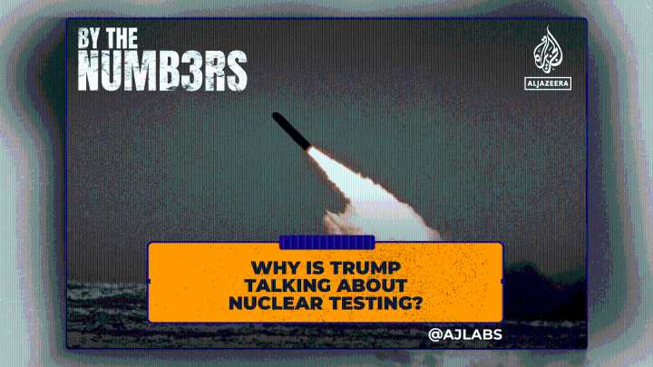 Why is Trump talking about nuclear testing?
