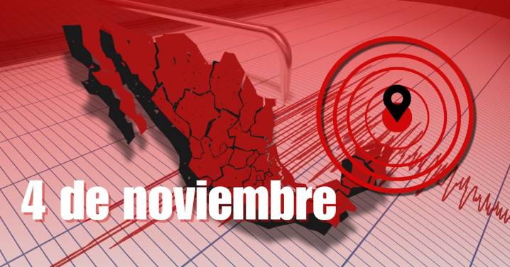 Temblor HOY 4 de noviembre de 2025 en México: Noticias AL MOMENTO de sismos