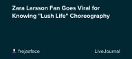 Zara Larsson Fan Goes Viral for Knowing "Lush Life" Choreography: ohnotheydidnt