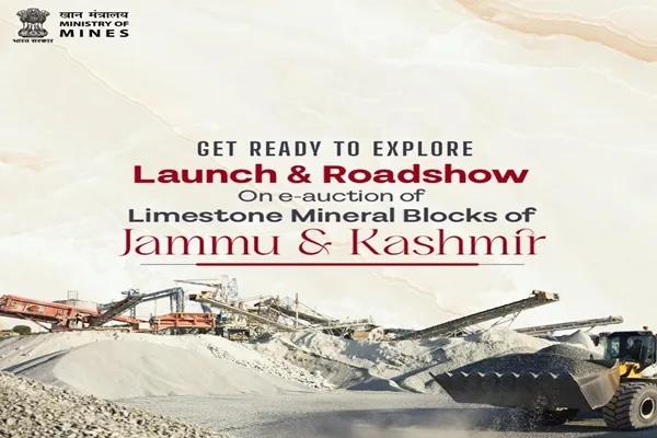 J&K to host Launch of First Limestone Block Auction Roadshow