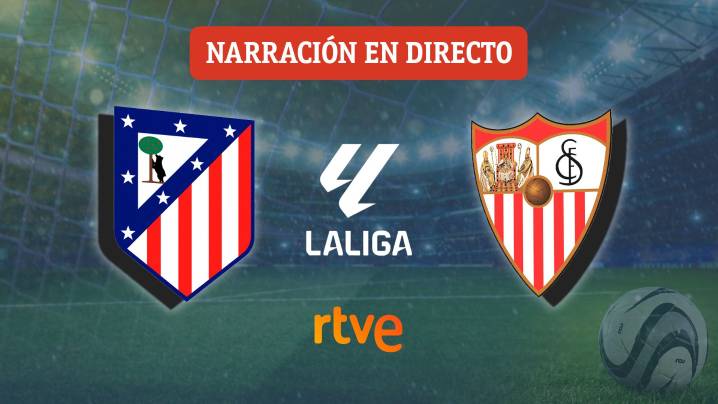 El Atlético de Madrid recibe al Sevilla en busca de un triunfo que apriete la pelea por la Liga