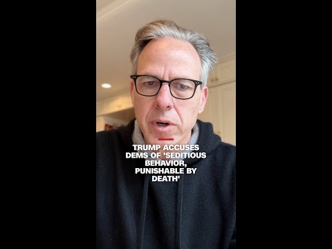 Trump accuses Dems. of ‘seditious behavior, punishable by death'