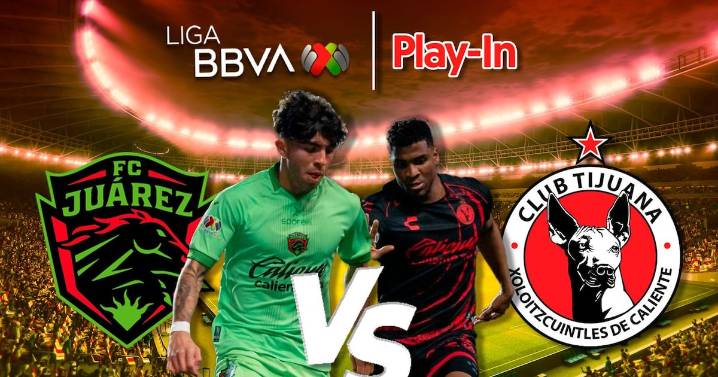 Xolos de Tijuana vs. FC Juárez HOY: ¿A qué hora es el partido por un boleto a la Liguilla de la Liga MX?