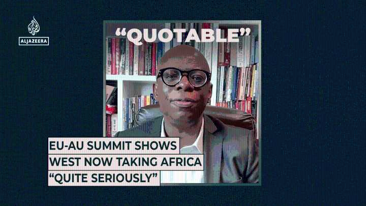 EU–AU Summit Shows West now Taking Africa “Quite Seriously”