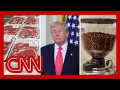 Trump lowers tariffs on coffee, beef and fruit, as Americans' concerns about affordability grow