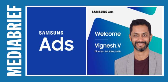 Samsung Ads India appoints Vignesh V as Director, Ad Sales