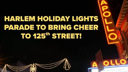 Harlem Holiday Lights 2025 parade to illuminate 125th Street, celebrate generations of community