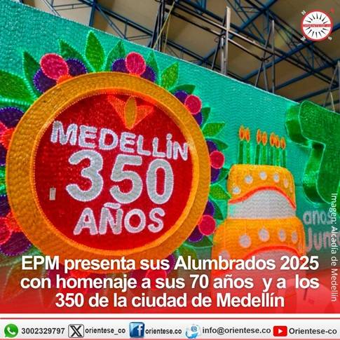 EPM presenta sus Alumbrados 2025 con homenaje a sus 70 años y a los 350 de la ciudad de Medellín