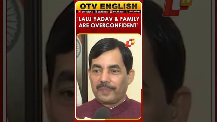BJP’s Shahnawaz Hussain Says Lalu’s Family Is ‘Overconfident, Making False Promises’