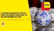Lotería de Bogotá: estos son los resultados del 20 de noviembre de 2025
