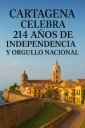 Cartagena celebra 214 años de independencia y orgullo nacional