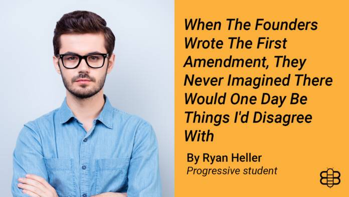 Opinion: When The Founders Wrote The First Amendment, They Never Imagined There Would One Day Be Things I'd Disagree With
