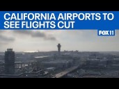 California airports to see flight cuts